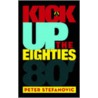 A Kick Up the Eighties door Stefanovic