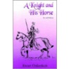 A Knight and His Horse door R. Ewart Oakeshott