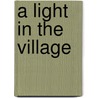 A Light In The Village by Hope Waldron Samuels