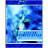 A Little Turtle's Tale door Sylvia Lloyd