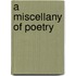 A Miscellany Of Poetry