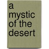 A Mystic Of The Desert door Evelyn Underhill