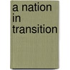 A Nation in Transition door Michael W. Lovegrove