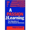 A Passion For Learning door Philip A. Cusick