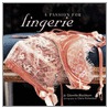 A Passion For Lingerie door Jo Glanville Blackburn