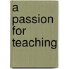 A Passion For Teaching door University Of Nottingham