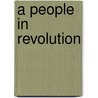 A People In Revolution door Edward Countryman