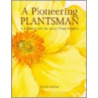 A Pioneering Plantsman by Royal Botanic Gardens