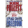 A Place Called Freedom by Ken Follett