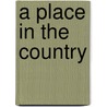 A Place in the Country door Laura Shaine Cunningham