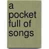A Pocket Full Of Songs door Margaret Blake Robinson