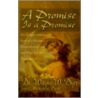 A Promise Is A Promise by Wayne W. Dyer