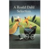 A Roald Dahl Selection door Roald Dahl