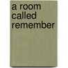 A Room Called Remember door Frederick Buechner
