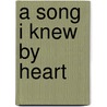 A Song I Knew By Heart door Brett Lott