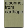 A Sonnet From Carthage door Richard Helgerson