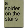 A Spider on the Stairs door Cassandra Chan