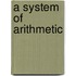 A System Of Arithmetic