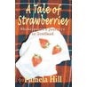 A Tale Of Strawberries by Pamela Hill