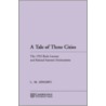 A Tale of Three Cities by Singhvi L.M.