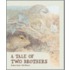 A Tale of Two Brothers