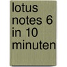 Lotus Notes 6 in 10 minuten