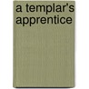 A Templar's Apprentice by Kat Black