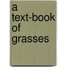 A Text-Book Of Grasses by Albert Spear Hitchcock