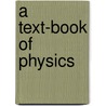 A Text-Book Of Physics door George Albert Wentworth