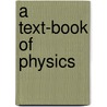A Text-Book Of Physics door E. Percival 1863 Lewis