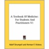 A Textbook Of Medicine by Adolf Strumpell