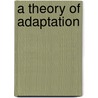 A Theory of Adaptation door Siobhan O'Flynn