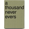 A Thousand Never Evers by Shana Burg