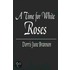 A Time For White Roses