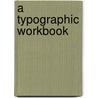 A Typographic Workbook door Kate Clair