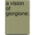 A Vision Of Giorgione;