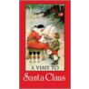 A Visit To Santa Claus door Margaret Evans Price
