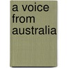A Voice From Australia by Hannah Villiers Boyd
