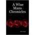 A Wise Mans Chronicles