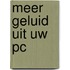 Meer geluid uit uw PC