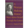 A Woman Making History door Mary Ritter Beard
