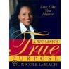 A Woman's True Purpose door Nicole Labeach