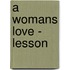 A Womans Love - Lesson
