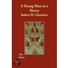 A Young Man In A Hurry door Robert W. Chambers