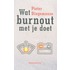 Wat burnout met je doet