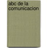 Abc De La Comunicacion door Nicolas Bal