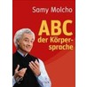 Abc Der Körpersprache by Samy Molcho
