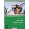 Adhs Und Psychomotorik by Udo Wohnhas-Baggerd