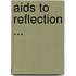 Aids To Reflection ...
