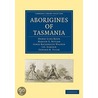 Aborigines Of Tasmania by Marion E. Butler